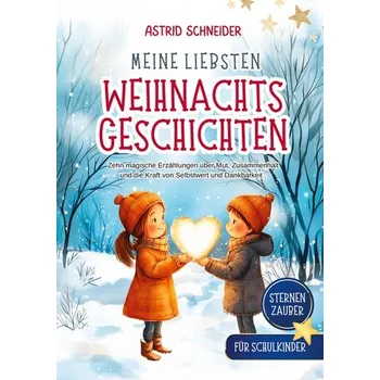 Pohádka Sternenzauber: Meine liebsten Weihnachtsgeschichten. Für Schukinder. - Schneider, Astrid