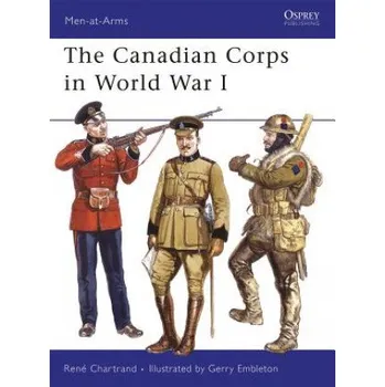 Učebnice Canadian Corps in World War I (René Chartrand)(Brožovaná)