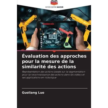 Technika Évaluation des approches pour la mesure de la similarité des actions - Luo, Guoliang
