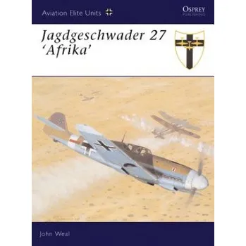 Cestování Jagdgeschwader 27 Afrika (John Weal)(Brožovaná)