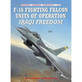 Učebnice F-16 Fighting Falcon Units of Operation Iraqi Freedom (Steve Davies)(Brožovaná)