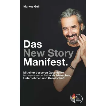 Das New Story Manifest. - Gull, Markus
