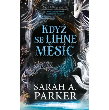 Kniha Když se líhne měsíc - Sarah A. Parker (2025) [E-kniha]
