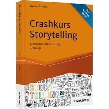 Crashkurs Storytelling - Fuchs, Werner T.