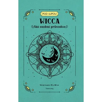 Wicca - Váš osobní průvodce