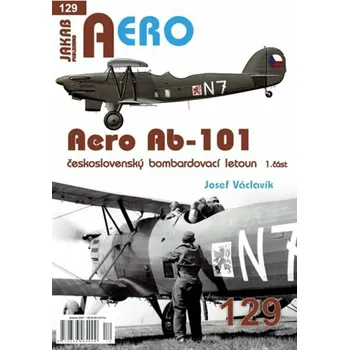 Aero 129: Ab-101 československý bombardovací letoun 1. část - Josef Václavík