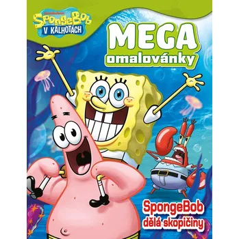 První čtění SpongeBob - Mega omalovánky - SpongeBob dělá skopičiny