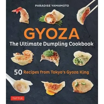 Gyoza: The Ultimate Dumpling Cookbook - Yamamoto, Paradise