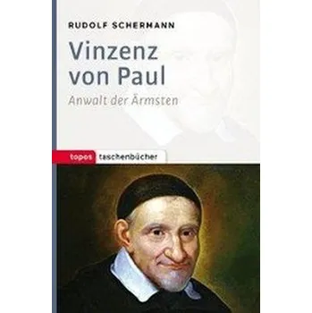 Literární biografie Vinzenz von Paul - Schermann, Rudolf