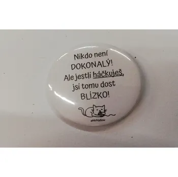 Placka - 4,5cm - "Háčkování a dokonalost"