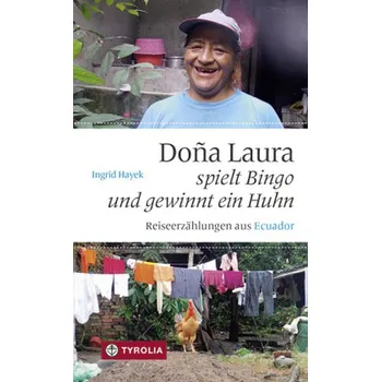 Literární cestopis Dona Laura spielt Bingo und gewinnt ein Huhn - Hayek, Ingrid