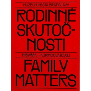 Literární biografie Rodinné skutočnosti / Family Matters - Štefan Hrivňák