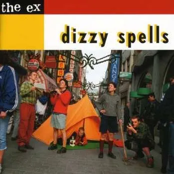 Zahraniční hudba CD The Ex: Dizzy Spells 2001
