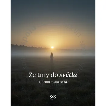 Duchovní literatura Systers (Česká republika) 11denní audio cesta Ze tmy do světla