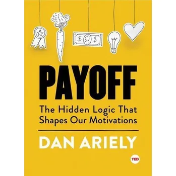 Payoff - Ariely, Dan