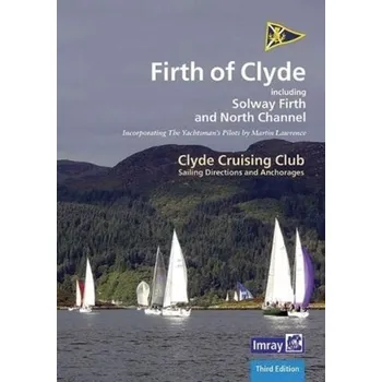Ccc Sailing Directions and Anchorages - Firth of Clyde - Clyde Cruising Club