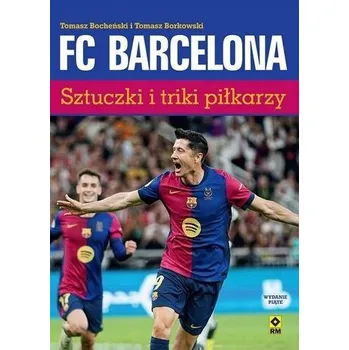 FC Barcelona. Sztuczki i triki piłkarzy wyd. 2025 - Bocheński Tomasz