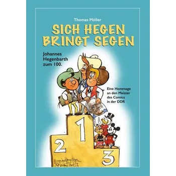 Literární biografie Sich Hegen bringt Segen - Möller, Thomas