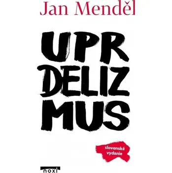 Kniha Uprdelizmus - Mendel Jan
