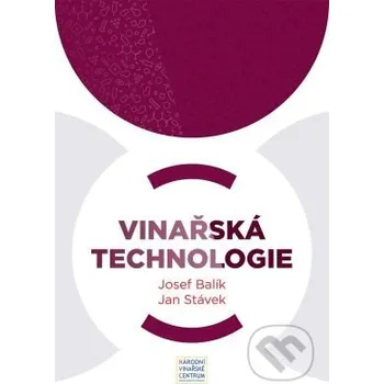 Vinařská technologie - Jan Stávek, Josef Balík Národní vinařské centrum
