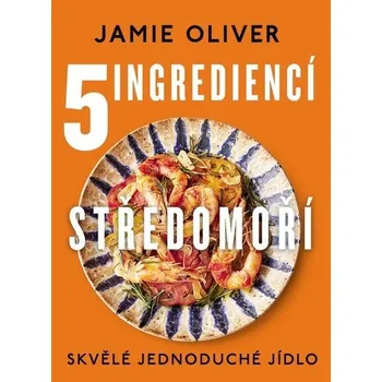 5 ingrediencí Středomoří - Skvělé jedno