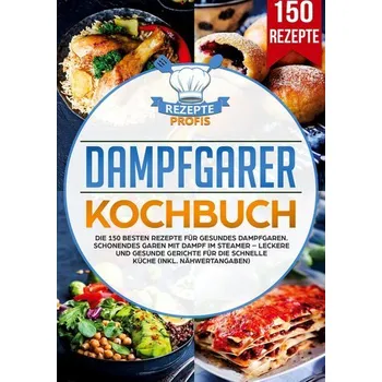Dampfgarer Kochbuch - Profis, Rezepte