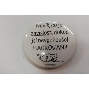 Placka - 4,5cm - "Závislost a háčkování"