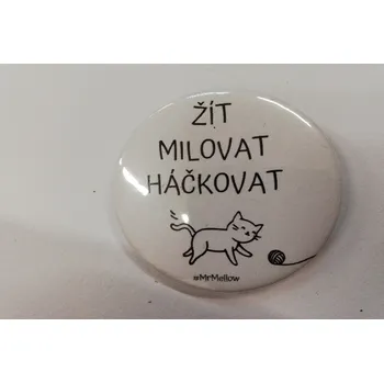 Placka - 4,5cm - "Žít, milovat, háčkovat"