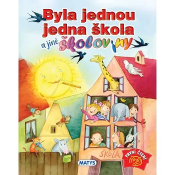 Byla jednou jedna škola a jiné školoviny