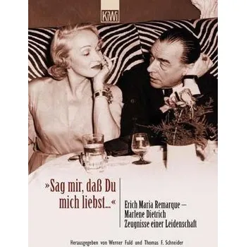 Literární biografie 'Sag mir, daß Du mich liebst' - Schneider, Thomas F.