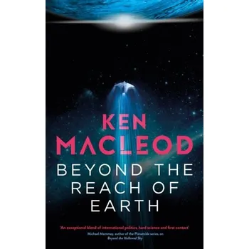 Beyond the Reach of Earth - Ken MacLeod