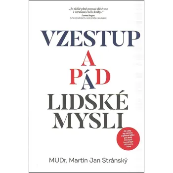 Osobní rozvoj Vzestup a pád lidské mysli - Martin Jan Stránský (2024, pevná)