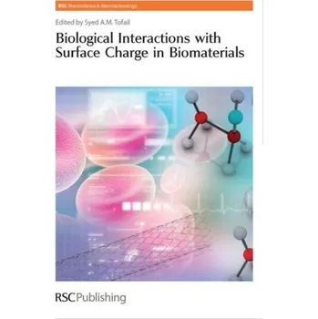 Biological Interactions with Surface Charge in Biomaterials - Tofail, Syed