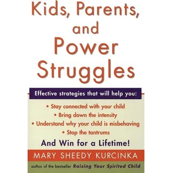 Osobní rozvoj Kids, Parents, and Power Struggles - Mary Sheedy Kurcinka