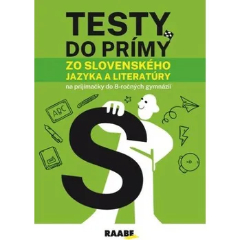 Cizí jazyk Testy do prímy zo slovenského jazyka a literatúry