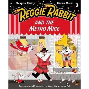 První čtění Reggie Rabbit and the Metro Mice - Reddy, Swapna