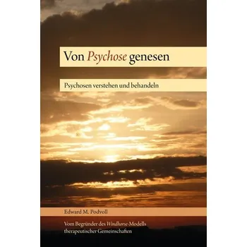 Von Psychose genesen - Podvoll, Edward M.