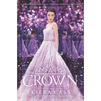 Beletrie pro dospělé Selection 5. The Crown - Cass, Kiera [EN] (2016, Vázaná, Harper Collins Publ. USA)