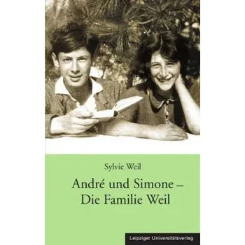 Literární biografie André und Simone - Die Familie Weil - Weil, Sylvie