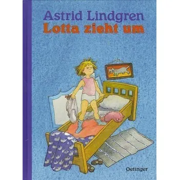 První čtění Lotta zieht um - Astrid Lindgren [DE] (1997, Vázaná, Oetinger)