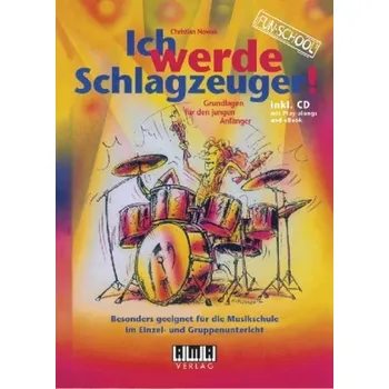 Ich werde Schlagzeuger!, m. Audio-CD - Nowak, Christian