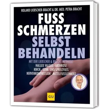 Fuß Schmerzen selbst behandeln - Bracht, Petra