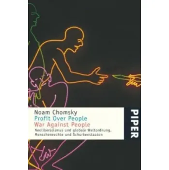 Profit over People - War against People: Neoliberalismus und globale Weltordnung, Menschenrechte und Schurkenstaaten – Noam Chomsky,Michael Haupt (DE)