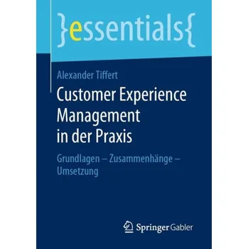 Cizojazyčná kniha Customer Experience Management in der Praxis - Tiffert, Alexander