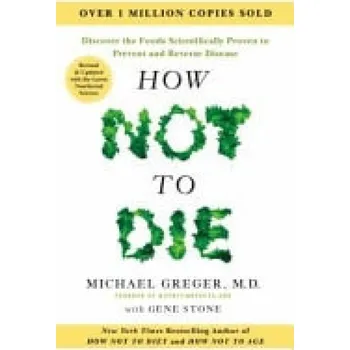 Cizojazyčná kniha How Not to Die - Tenth Anniversary Edition - Greger, Michael a Stone, Gene