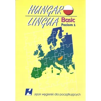 Populárně naučná literatura pro dospělé Hungarolingua Basic Poziom 1 Gabriella Marschalkó