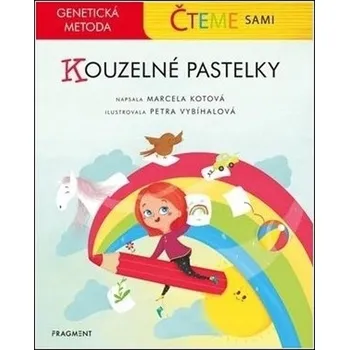 Pohádka Čteme sami – genetická metoda - Kouzelné pastelky Marcela Kotová