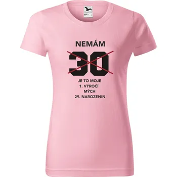 Dámské tričko k narozeninám - Nemám ... Je to moje první výročí... Barva: Růžová, Velikost: 3XL