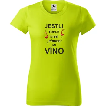 Dámské tričko s motivem Jestli tohle čteš přines mi víno Barva: LIMETKOVÁ, Velikost: 2XL