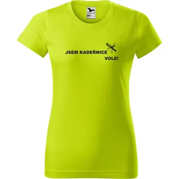 Dámské oblečení Dámské tričko Jsem kadeřnice vole! Barva: LIMETKOVÁ, Velikost: XL